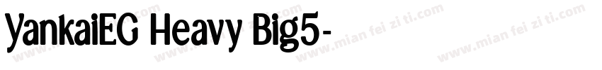YankaiEG Heavy Big5字体转换